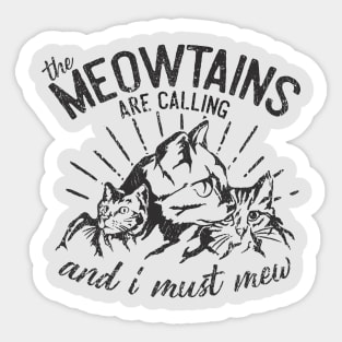 The Meowtains Are Calling Sticker